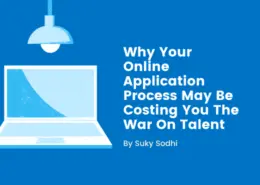 Why Your Online Application Process May Be Costing You The War On Talent